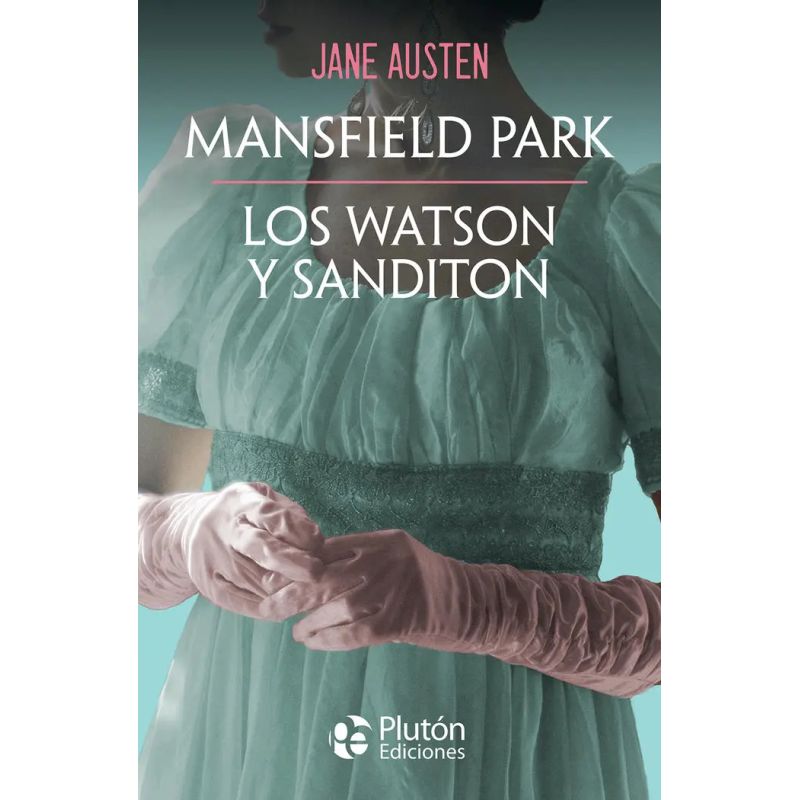 MANSFIELD PARK, LOS WATSON Y SANDITON (Nuevo)