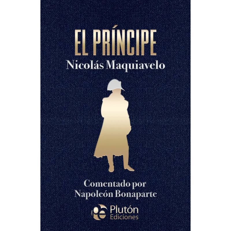 PRINCIPE, EL - COMENTADO POR NAPOLEON BONAPARTE - TD (Nuevo)