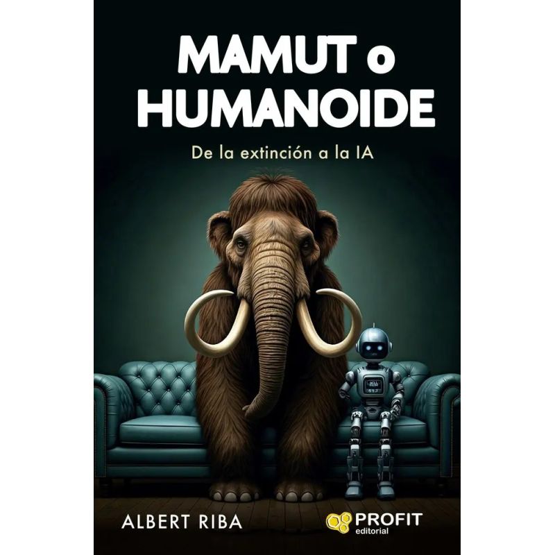 MAMUT O HUMANOIDE - DE LA EXTINCION A LA IA (Nuevo)
