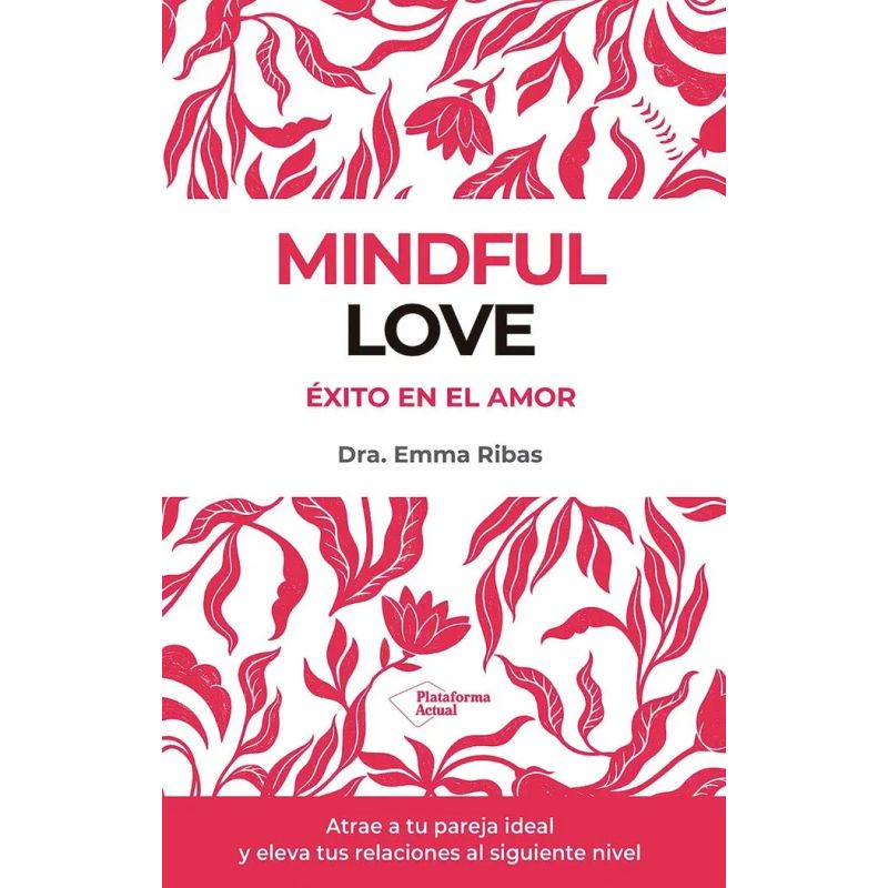 MINDFUL LOVE - EXITO EN EL AMOR (Nuevo)