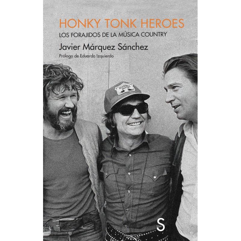 HONKY TONK HEROES - LOS FORAJIDOS DE LA MUSICA COUNTRY (Nuevo)