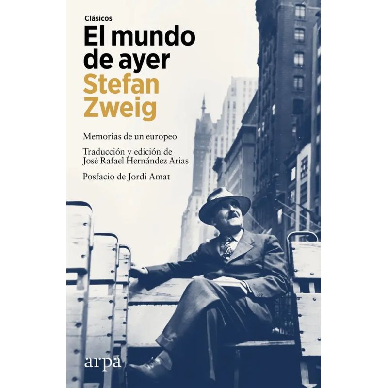 MUNDO DE AYER, EL - MEMORIAS DE UN EUROPEO (Nuevo)