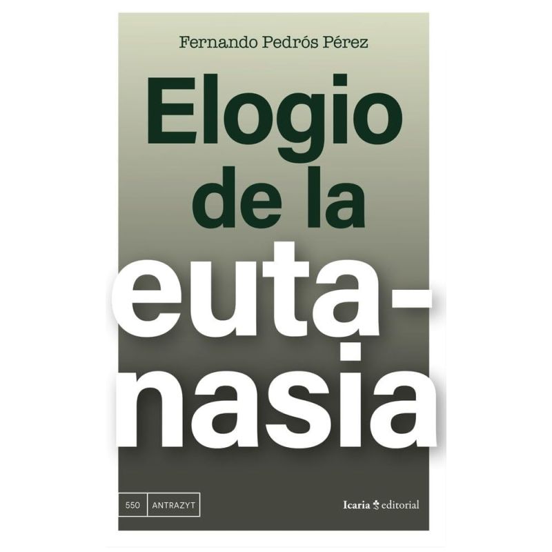 ELOGIO DE LA EUTANASIA (Nuevo)