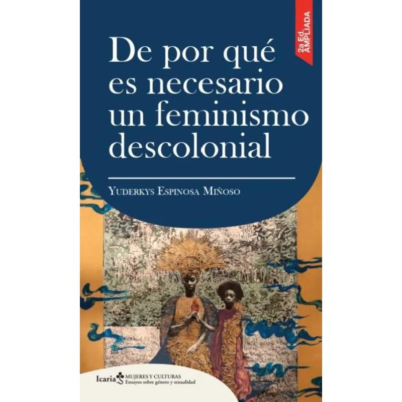 DE POR QUE ES NECESARIO UN FEMINISMO DESCOLONIAL (Nuevo)