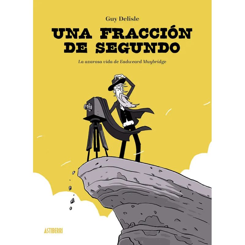 UNA FRACCION DE SEGUNDO - LA AZAROSA VIDA DE EADWEARD MUYBRIDGE - TD (Nuevo)