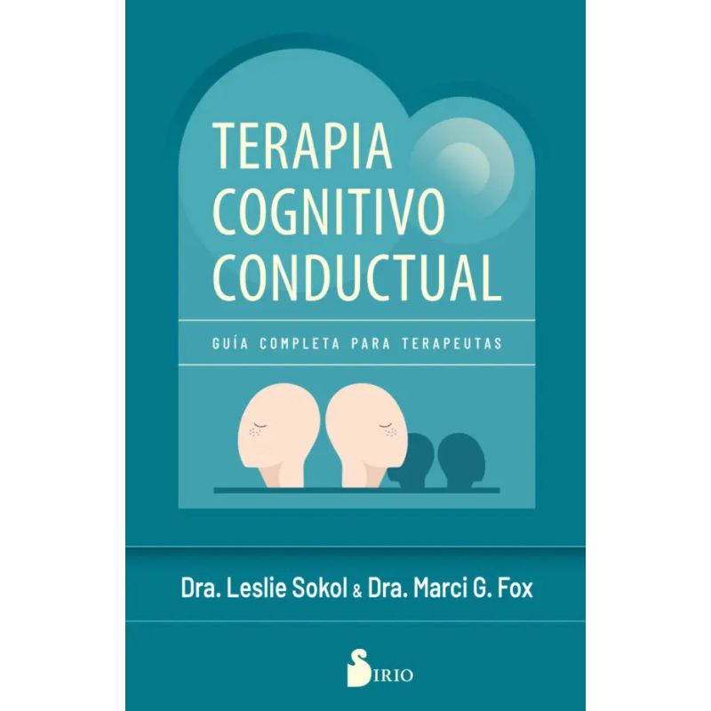 TERAPIA COGNITIVO CONDUCTUAL - GUIA COMPLETA PARA TERAPEUTAS (Nuevo)