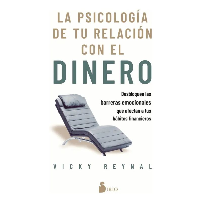 PSICOLOGIA DE TU RELACION CON EL DINERO, LA (Nuevo)