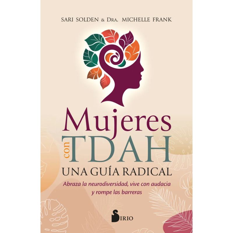 MUJERES CON TDAH - UNA GUIA RADICAL (Nuevo)