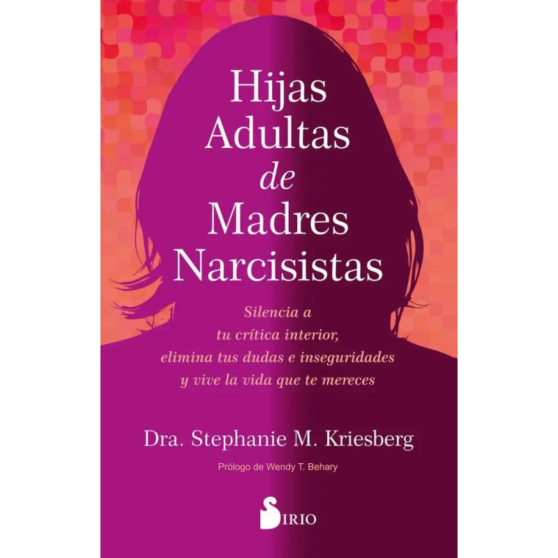 HIJAS ADULTAS DE MADRES NARCISISTAS (Nuevo)