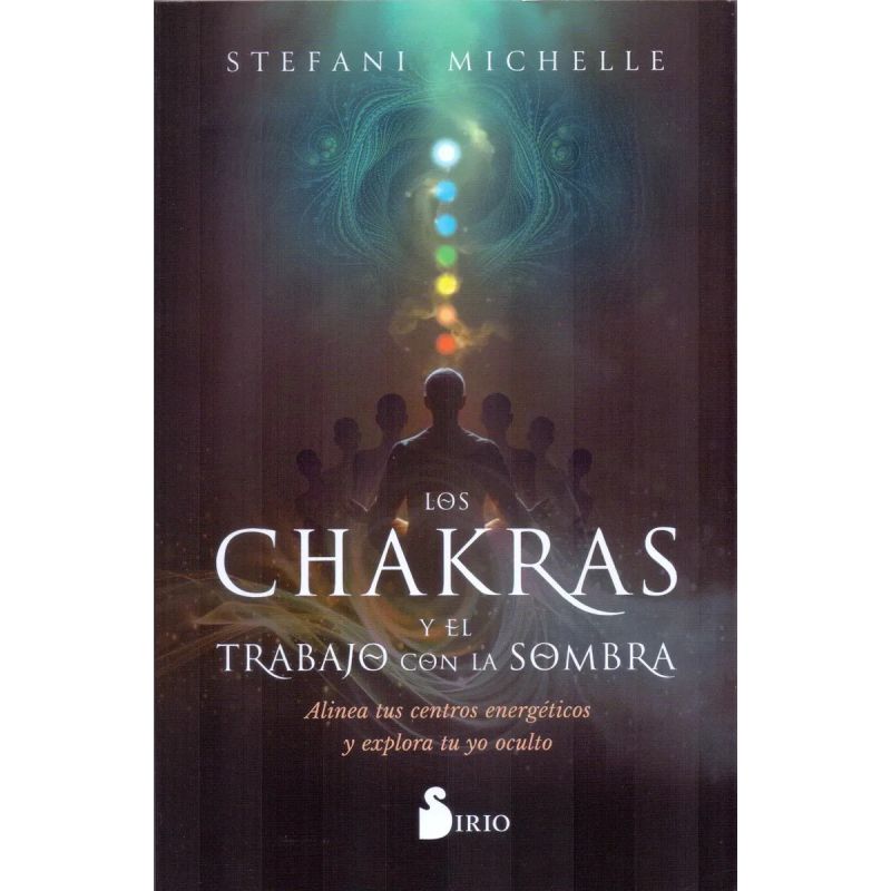 CHAKRAS Y EL TRABAJO CON LA SOMBRA, LOS (Nuevo)