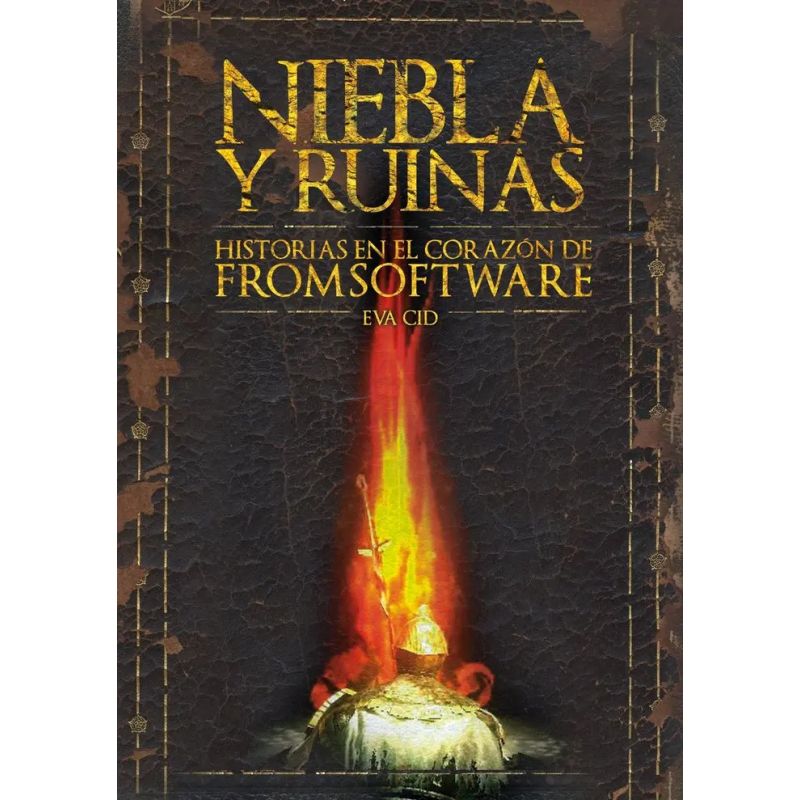 NIEBLA Y RUINAS - HISTORIAS EN EL CORAZON DE FROMSOFTWARE - TD (Nuevo)
