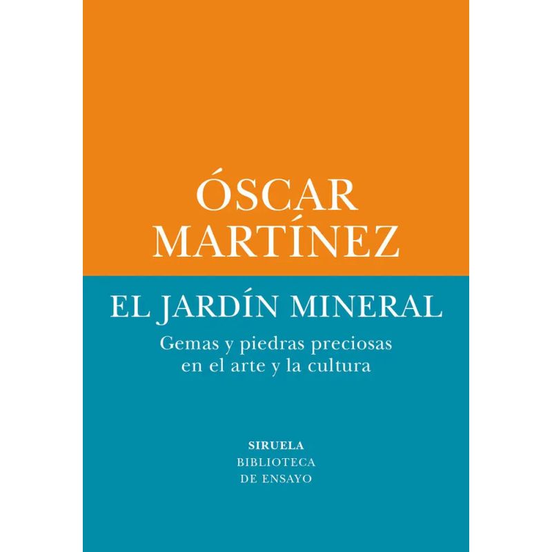 JARDIN MINERAL, EL - GEMAS Y PIEDRAS PRECIOSAS EN EL ARTE Y LA CULTURA (Nuevo)