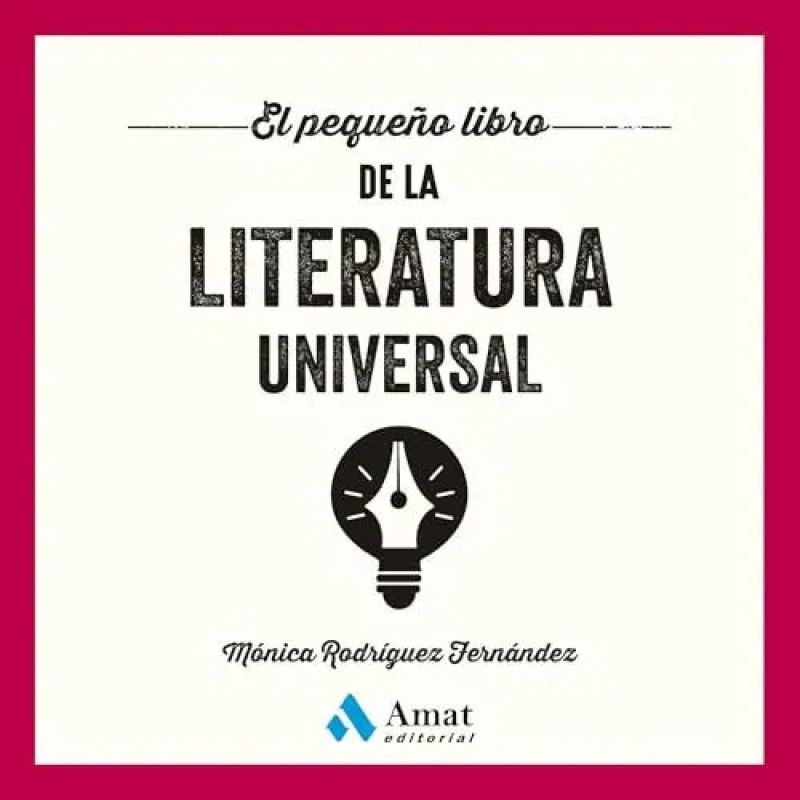 PEQUEÑO LIBRO DE LA LITERATURA UNIVERSAL, EL (Nuevo)