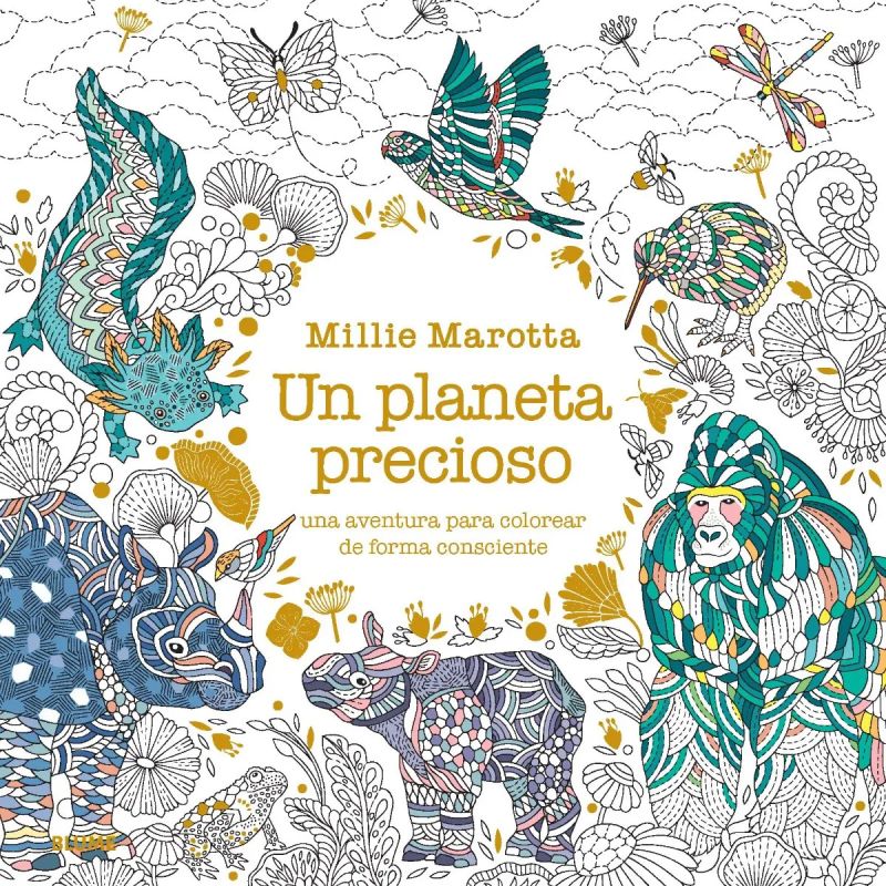 UN PLANETA PRECIOSO - UNA AVENTURA PARA COLOREAR DE FORMA CONSCIENTE (Nuevo)