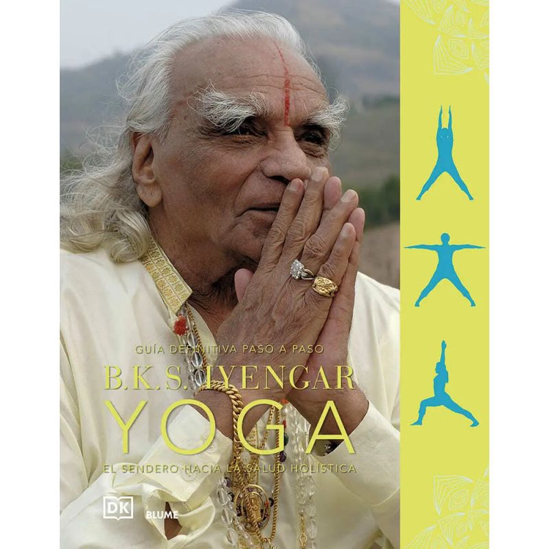 B.K.S. IYENGAR YOGA - GUIA DEFINITIVA PASO A PASO - TD (Nuevo)