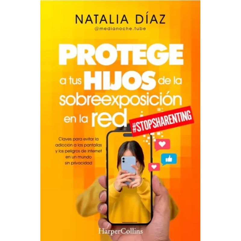PROTEGE A TUS HIJOS DE LA SOBREEXPOSICION EN LA RED (Nuevo)