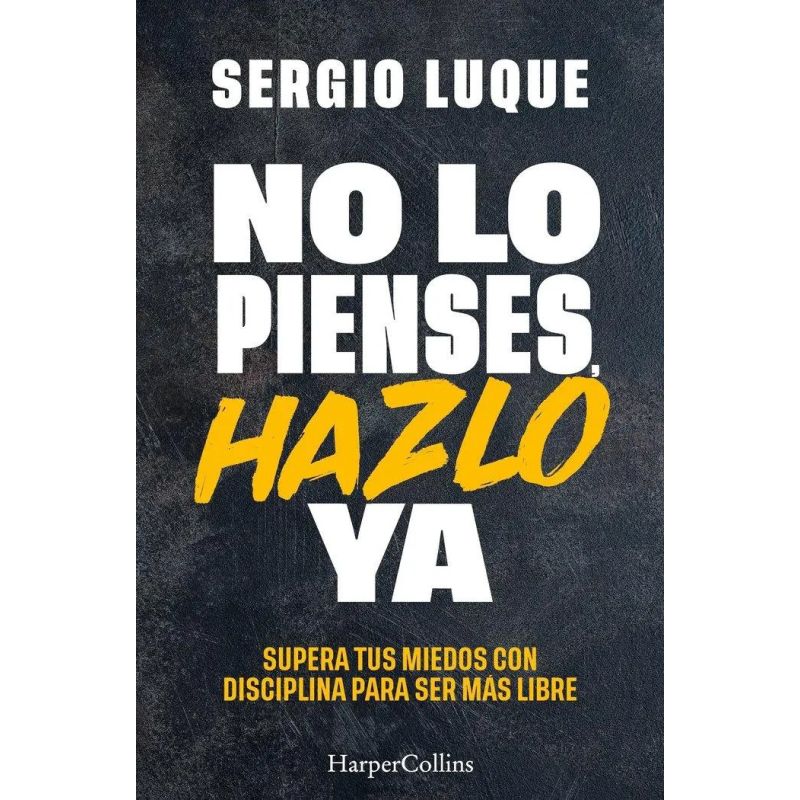 NO LO PIENSES, HAZLO YA (Nuevo)