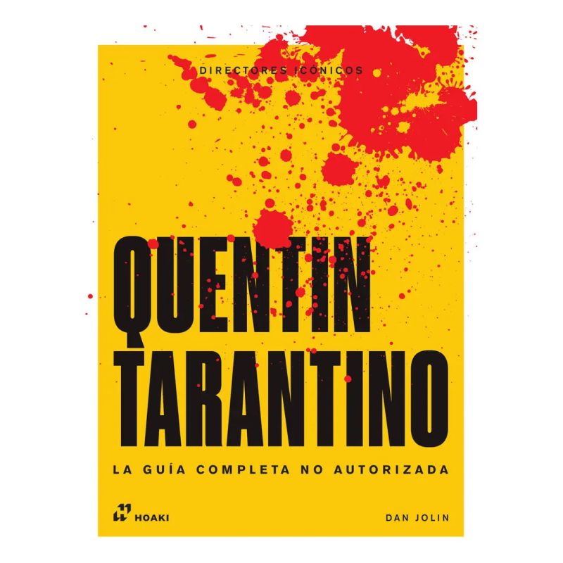 QUENTIN TARANTINO - LA GUIA COMPLETA NO AUTORIZADA - DIRECTORES ICONICOS - TD (Nuevo)