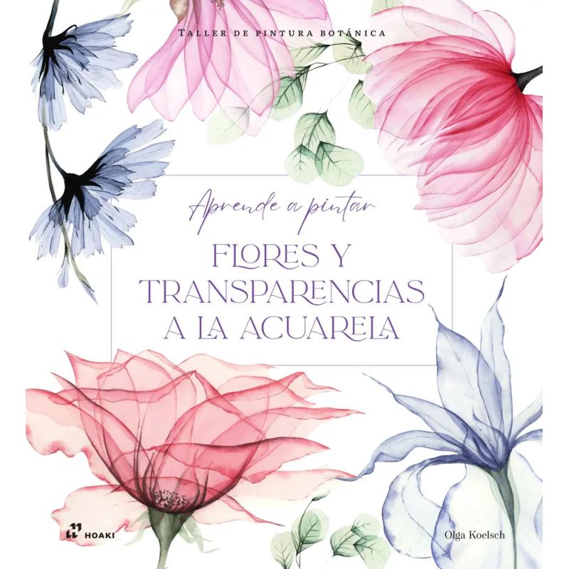 APRENDE A PINTAR FLORES Y TRANSPARENCIAS A LA ACUARELA - TALLER DE PINTURA BOTANICA