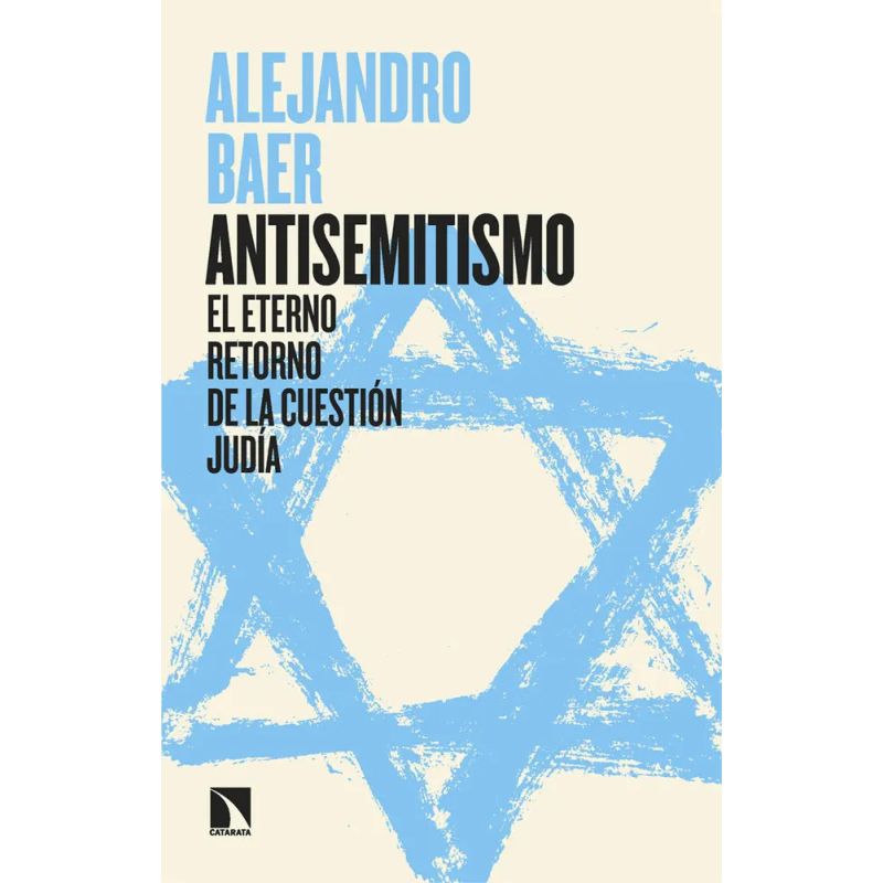 ANTISEMITISMO - EL ETERNO RETORNO DE LA CUESTION JUDIA (Nuevo)