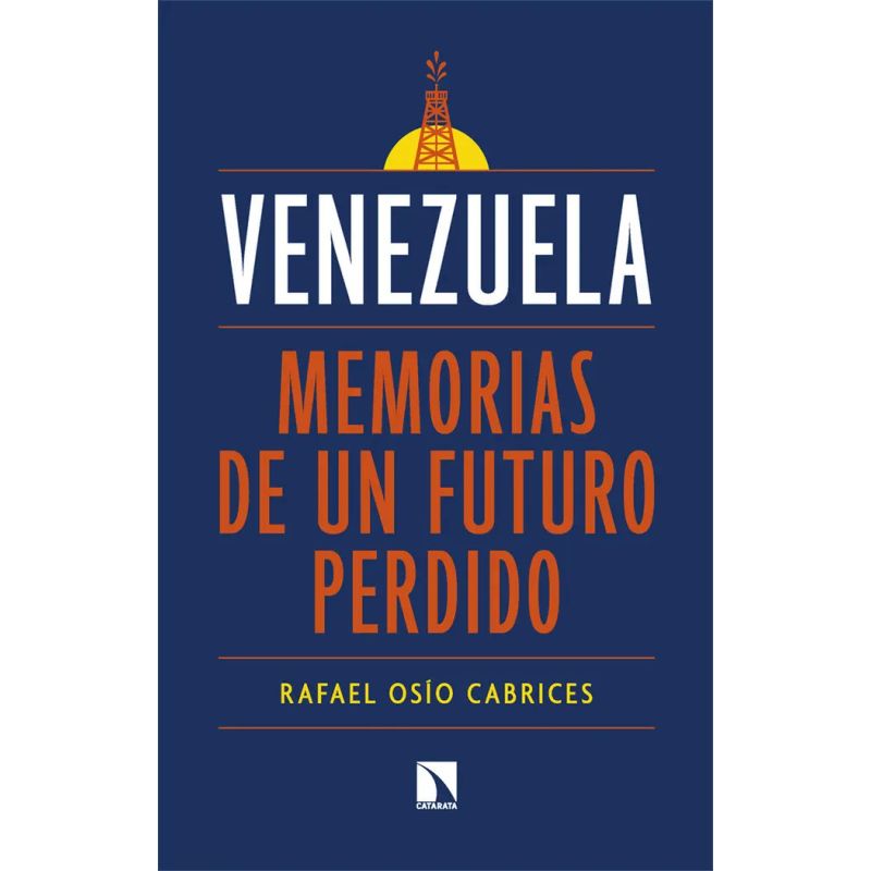 VENEZUELA - MEMORIAS DE UN FUTURO PERDIDO (Nuevo)