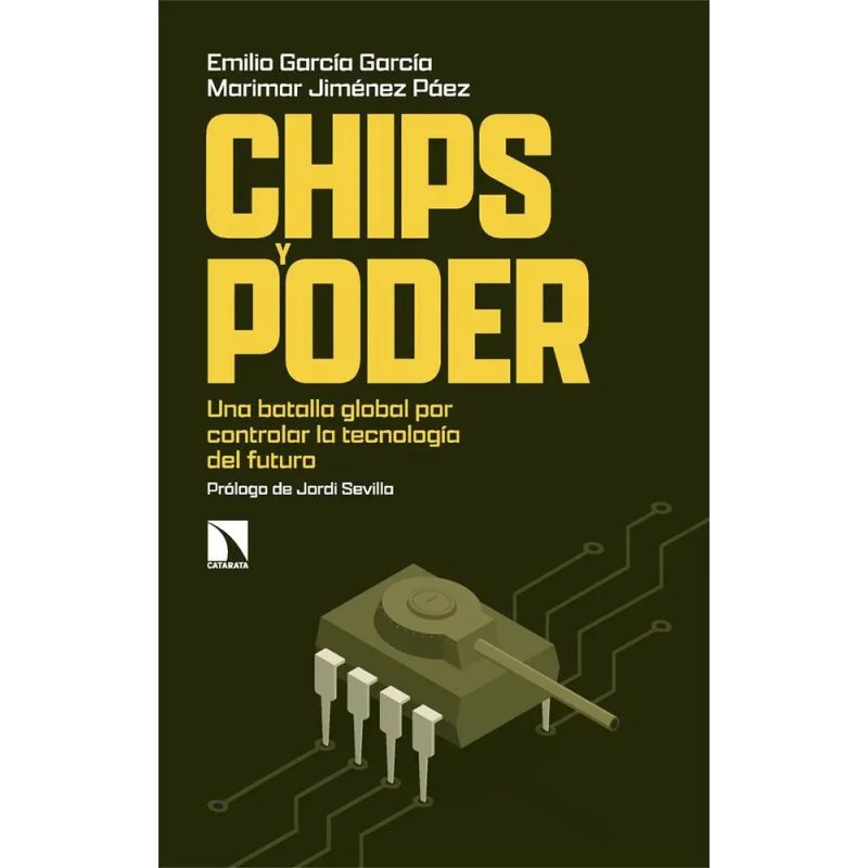 CHIPS Y PODER - UNA BATALLA GLOBAL POR CONTROLAR LA TECNOLOGIA DEL FUTURO (Nuevo)