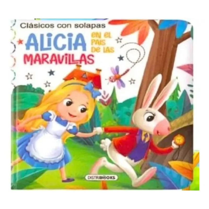 CLASICOS CON SOLAPAS - ALICIA EN EL PAIS DE LAS MARAVILLAS (Nuevo)