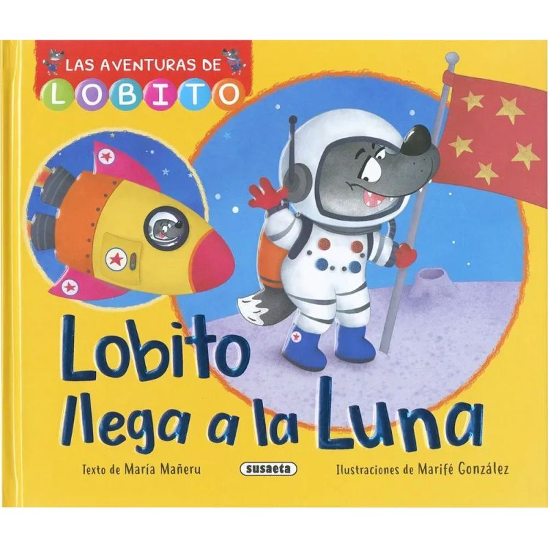 LOBITO LLEGA A LA LUNA - LAS AVENTURAS DE LOBITO (Nuevo)