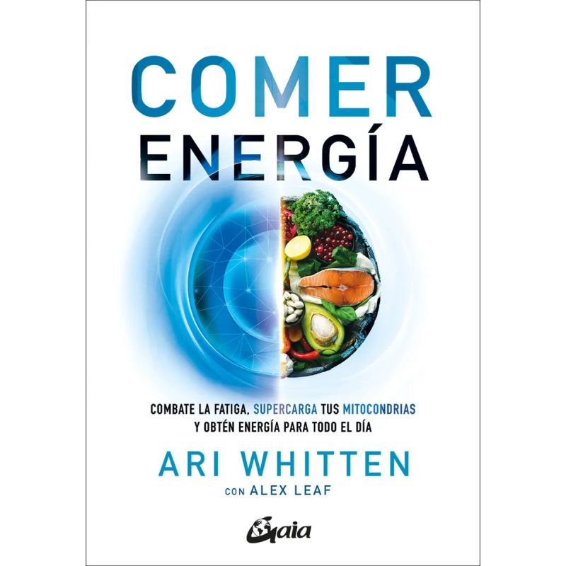 COMER ENERGIA - COMBATE LA FATIGA, SUPERCARGA TUS MITOCONDRIAS Y OBTEN ENERGIA PARA TODO EL DIA (Nuevo) - Miniatura 2