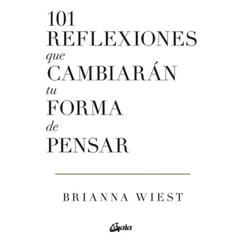 101 REFLEXIONES QUE CAMBIARAN TU FORMA DE PENSAR (Nuevo)