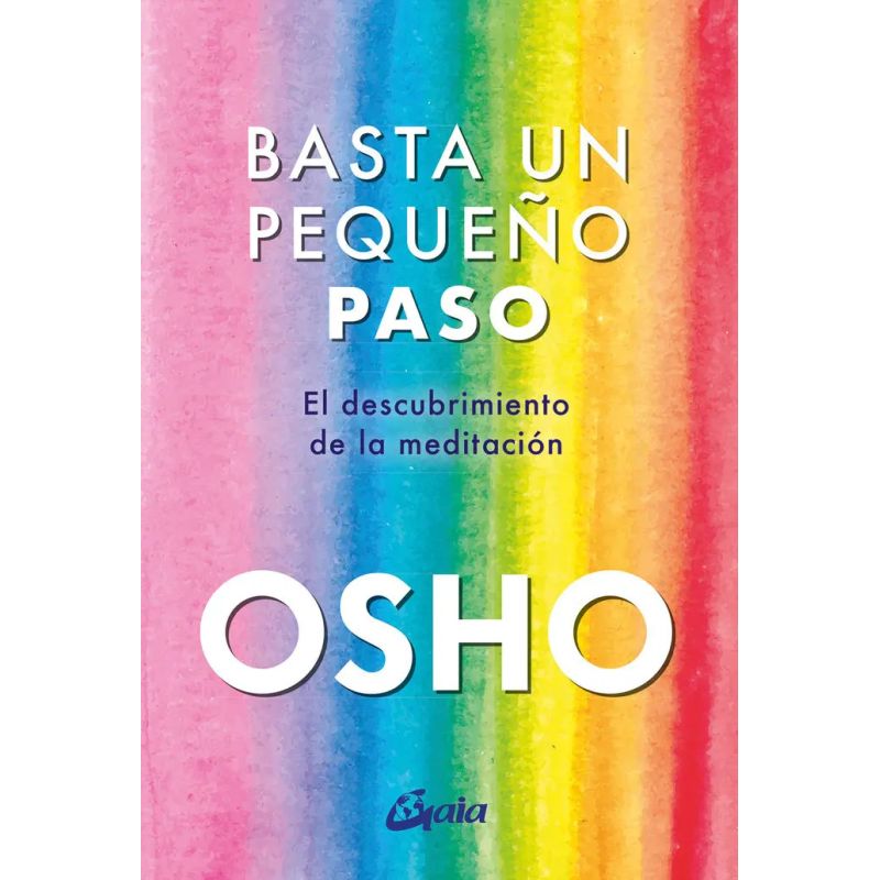 BASTA UN PEQUEÑO PASO - EL DESCUBRIMIENTO DE LA MEDITACION (Nuevo)