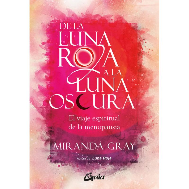 DE LA LUNA ROJA A LA LUNA OSCURA - EL VIAJE ESPIRITUAL DE LA MENOPAUSIA (Nuevo) - Miniatura 2