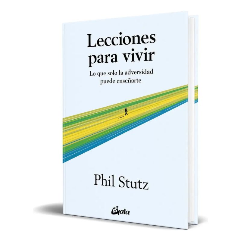 LECCIONES PARA VIVIR - LO QUE SOLO LA ADVERSIDAD PUEDE ENSEÑARTE (Nuevo)