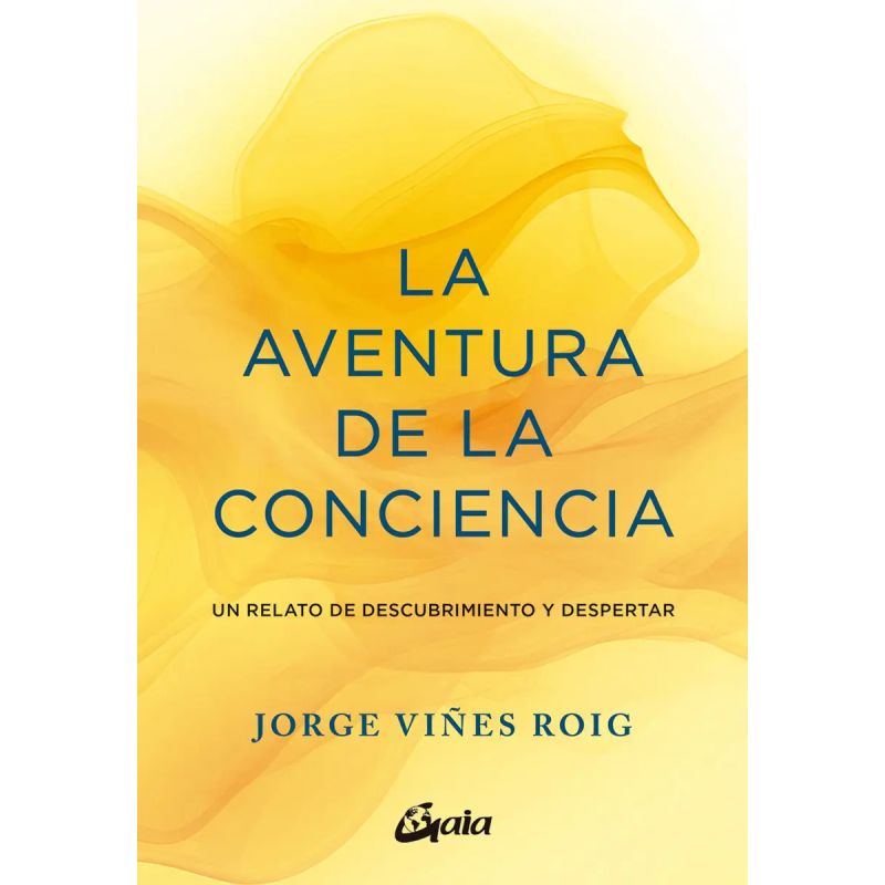 AVENTURA DE LA CONCIENCIA, LA - UN RELATO DE DESCUBRIMIENTO Y DESPERTAR (Nuevo)