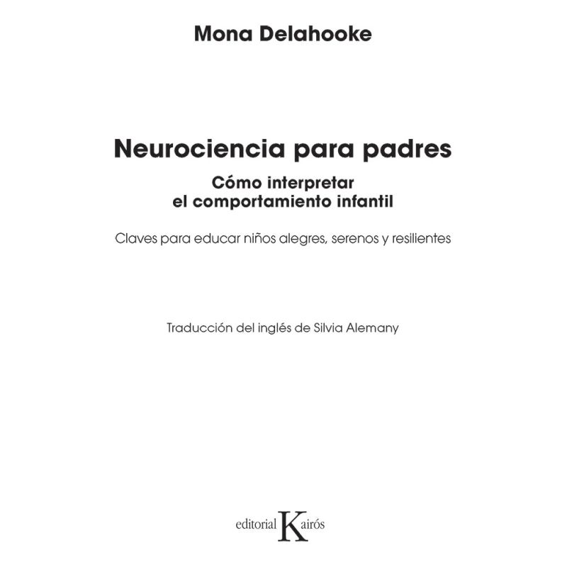 NEUROCIENCIA PARA PADRES - COMO INTERPRETAR EL COMPORTAMIENTO INFANTIL (Nuevo) - Miniatura 2