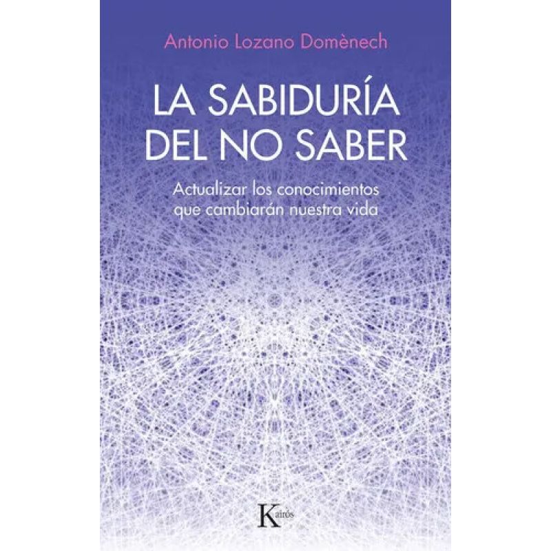 SABIDURIA DEL NO SABER, LA (Nuevo)