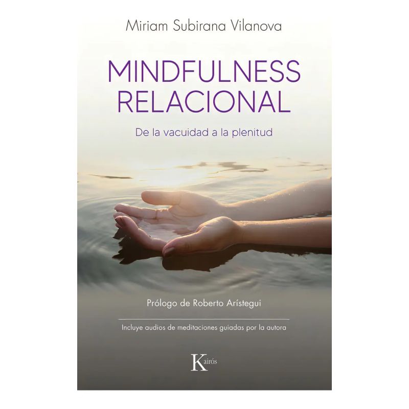 MINDFULNESS RELACIONAL - DE LA VACUIDAD A LA PLENITUD (Nuevo)