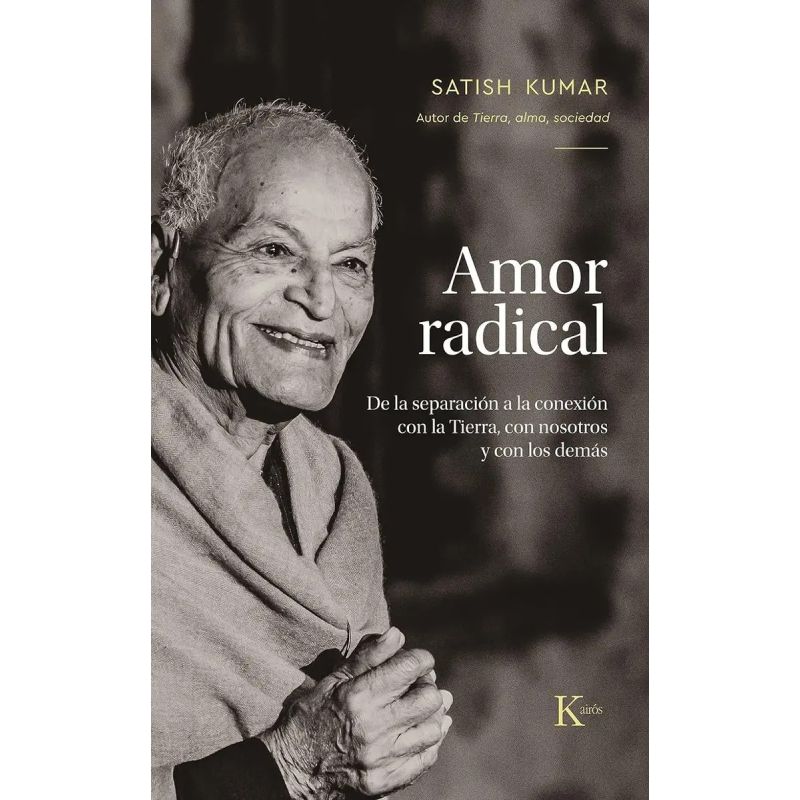 AMOR RADICAL - DE LA SEPARACION A LA CONEXION CON LA TIERRA, CON NOSOTROS Y CON LOS DEMAS - TD (Nuevo)