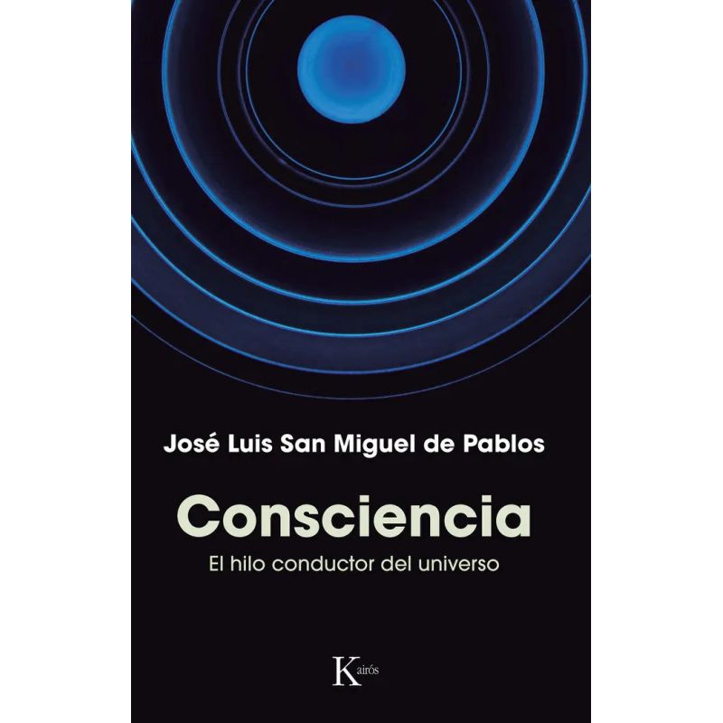 CONSCIENCIA - EL HILO CONDUCTOR DEL UNIVERSO (Nuevo)