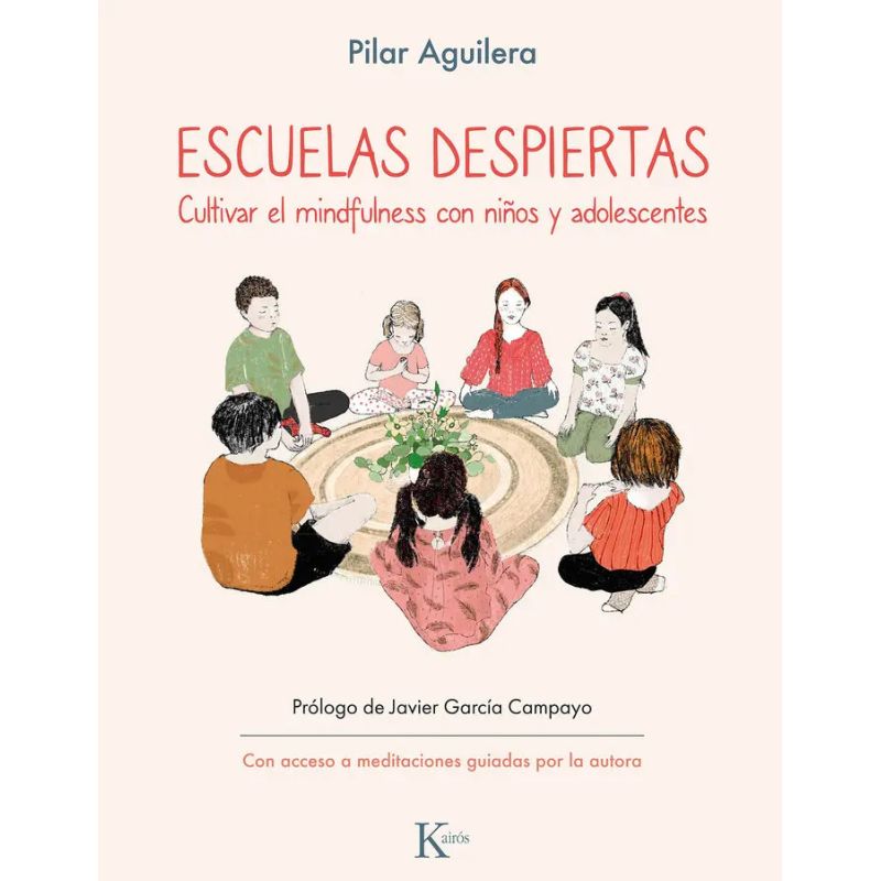ESCUELAS DESPIERTAS - CULTIVAR EL MINDFULNESS CON NIÑOS Y ADOLESCENTES (Nuevo)