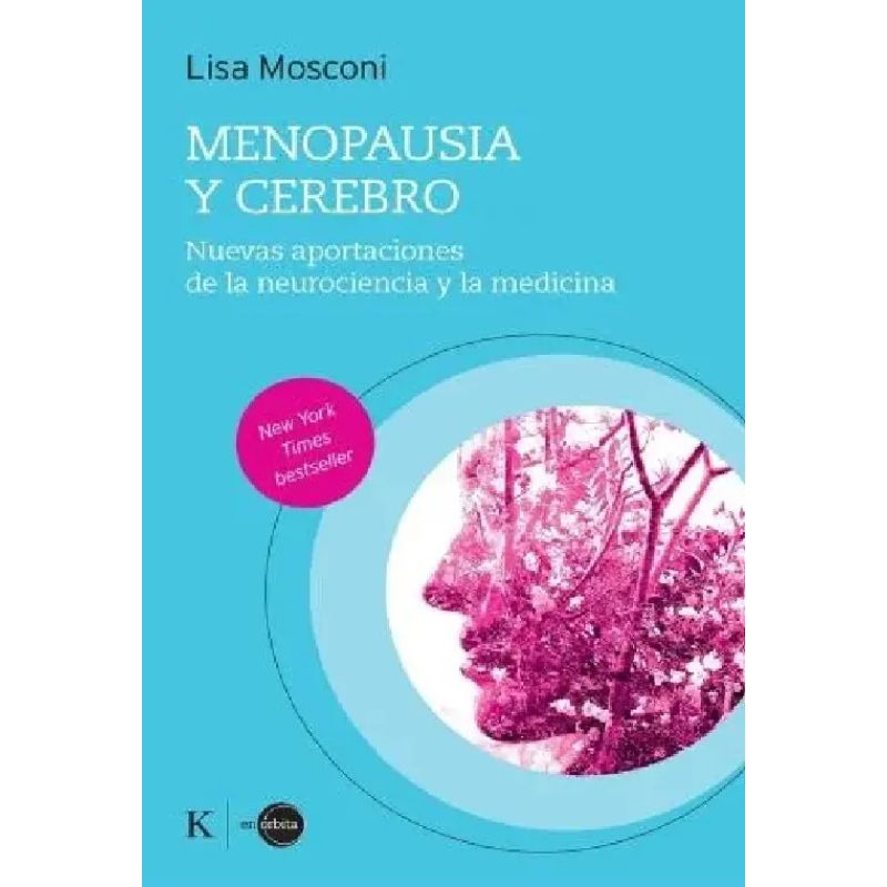 MENOPAUSIA Y CEREBRO - NUEVAS APORTACIONES DE LA NEUROCIENCIA Y LA MEDICINA (Nuevo)