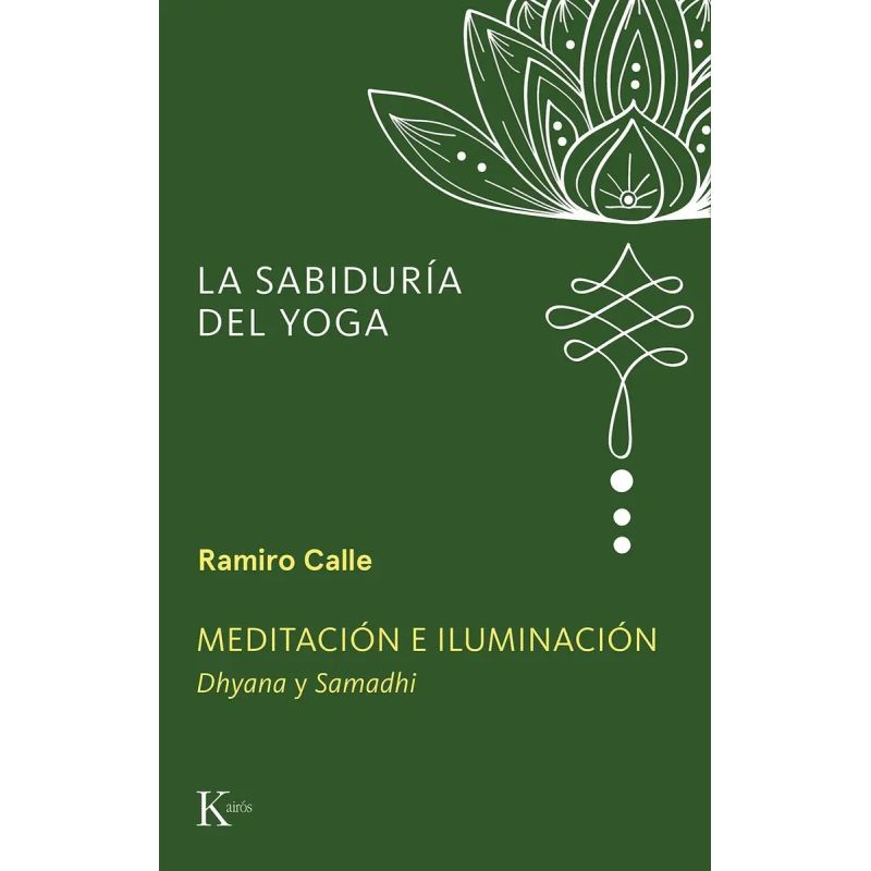 MEDITACION E ILUMINACION - LA SABIDURIA DEL YOGA (Nuevo)