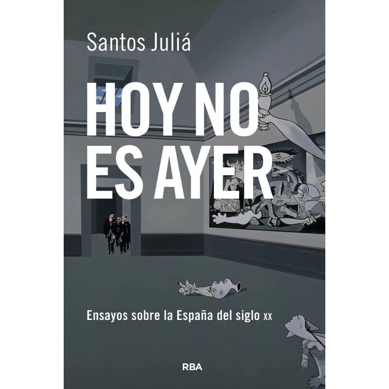 HOY NO ES AYER - ENSAYOS SOBRE LA ESPAÑA DEL SIGLO XX (Nuevo)