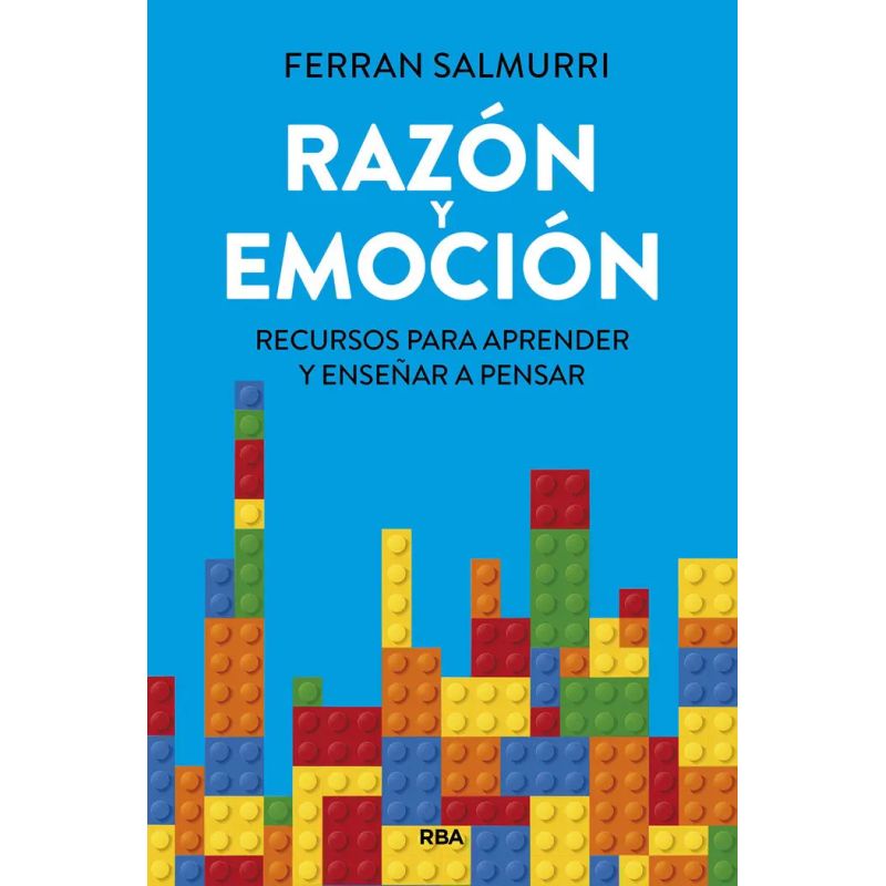 RAZON Y EMOCION - RECURSOS PARA APRENDER Y ENSEÑAR A PENSAR