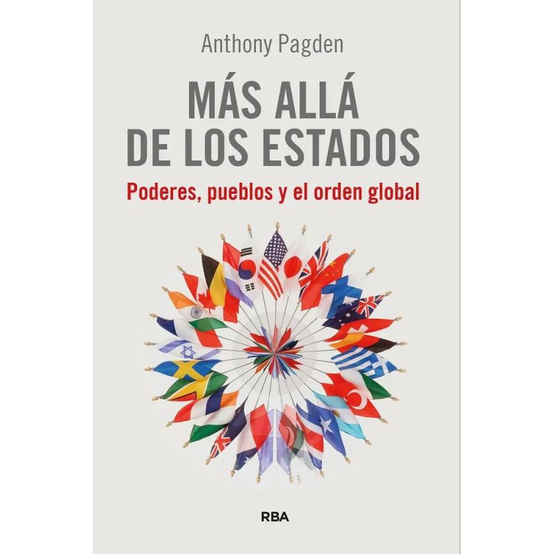 MAS ALLA DE LOS ESTADOS - PODERES, PUEBLOS Y EL ORDEN GLOBAL (Nuevo)