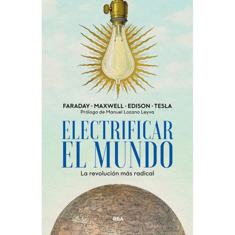 ELECTRIFICAR EL MUNDO - LA REVOLUCION MAS RADICAL (Nuevo)