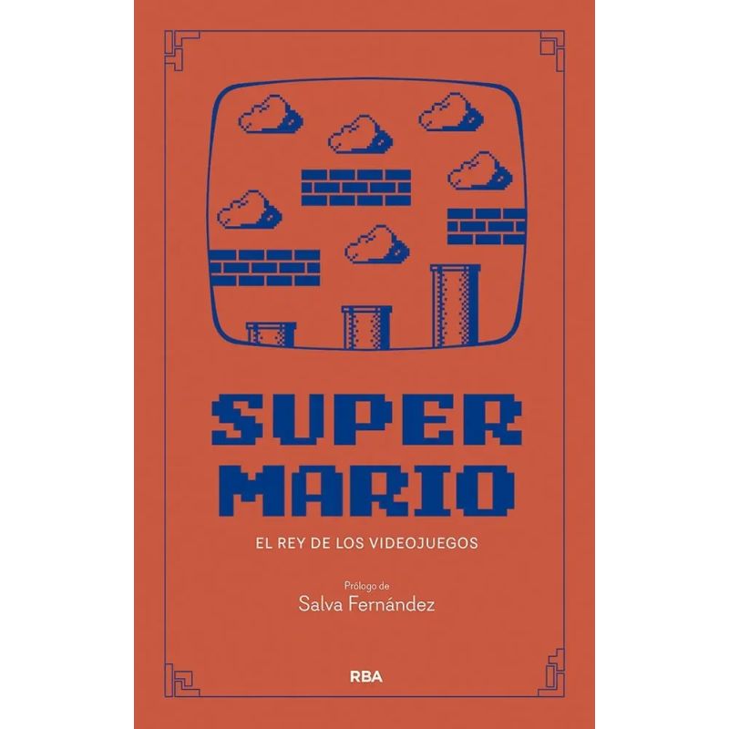 SUPER MARIO - EL REY DE LOS VIDEOJUEGOS - VIDEOJUEGOS LEGENDARIOS - TD (Nuevo)