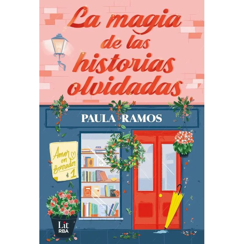 MAGIA DE LAS HISTORIAS OLVIDADAS, LA - AMOR EN BORRADOR 1 (Nuevo)