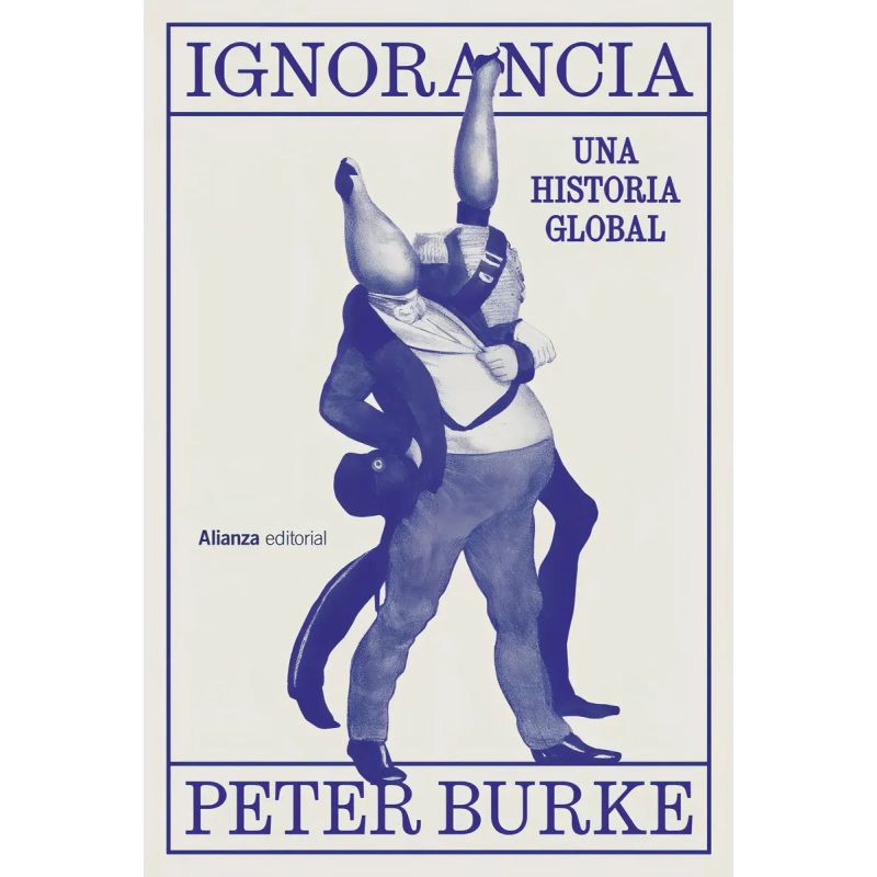 IGNORANCIA - UNA HISTORIA GLOBAL (Nuevo)