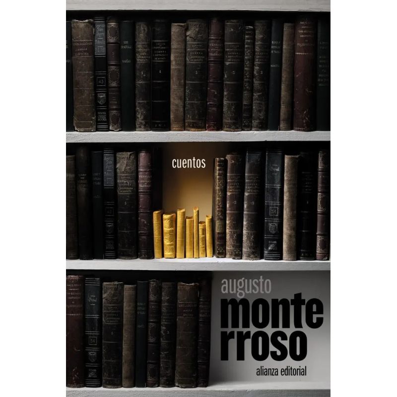 CUENTOS AUGUSTO MONTERROSO (Nuevo)